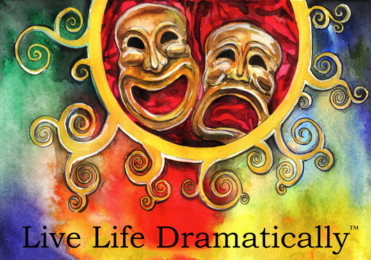 Live Life Dramatically Watercolor Poster